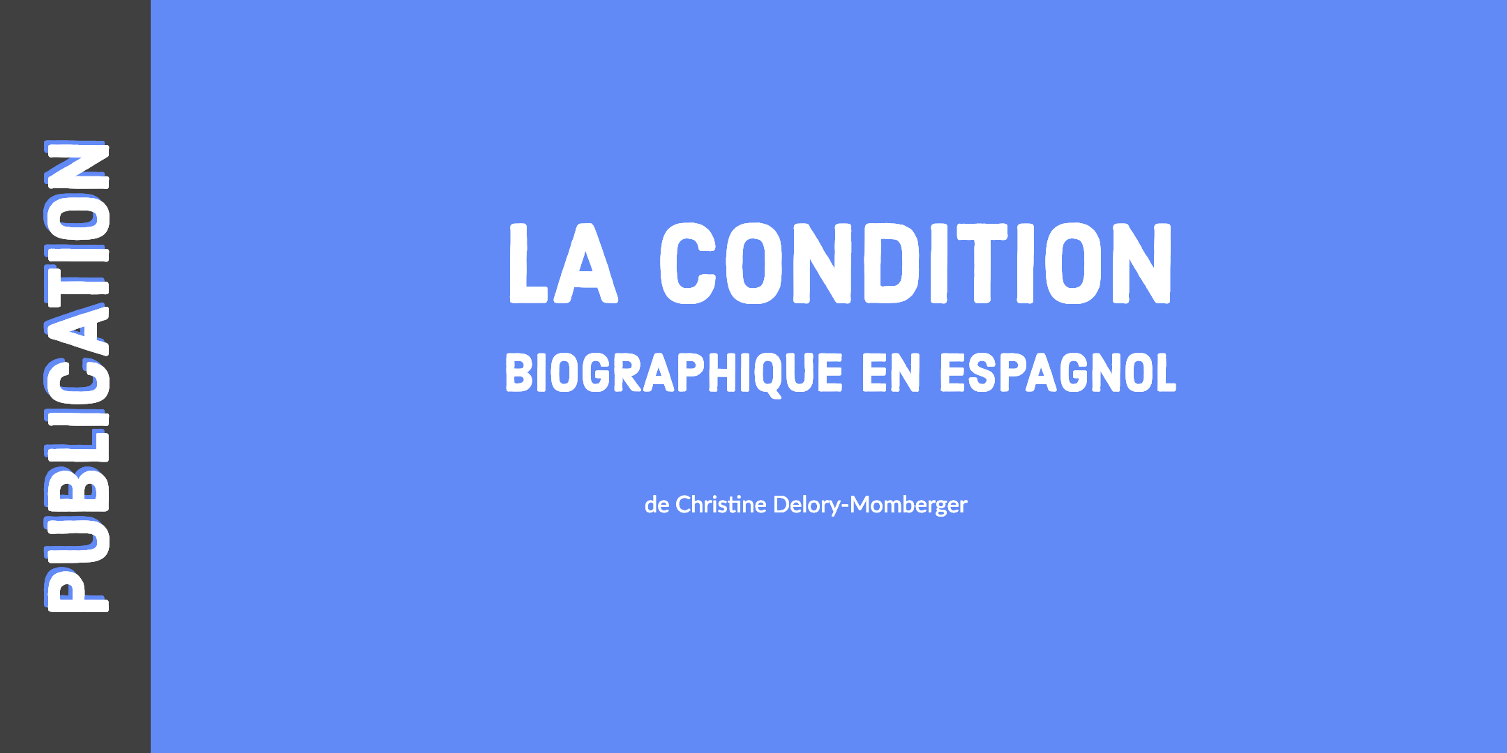 La condition biographique en espagnol