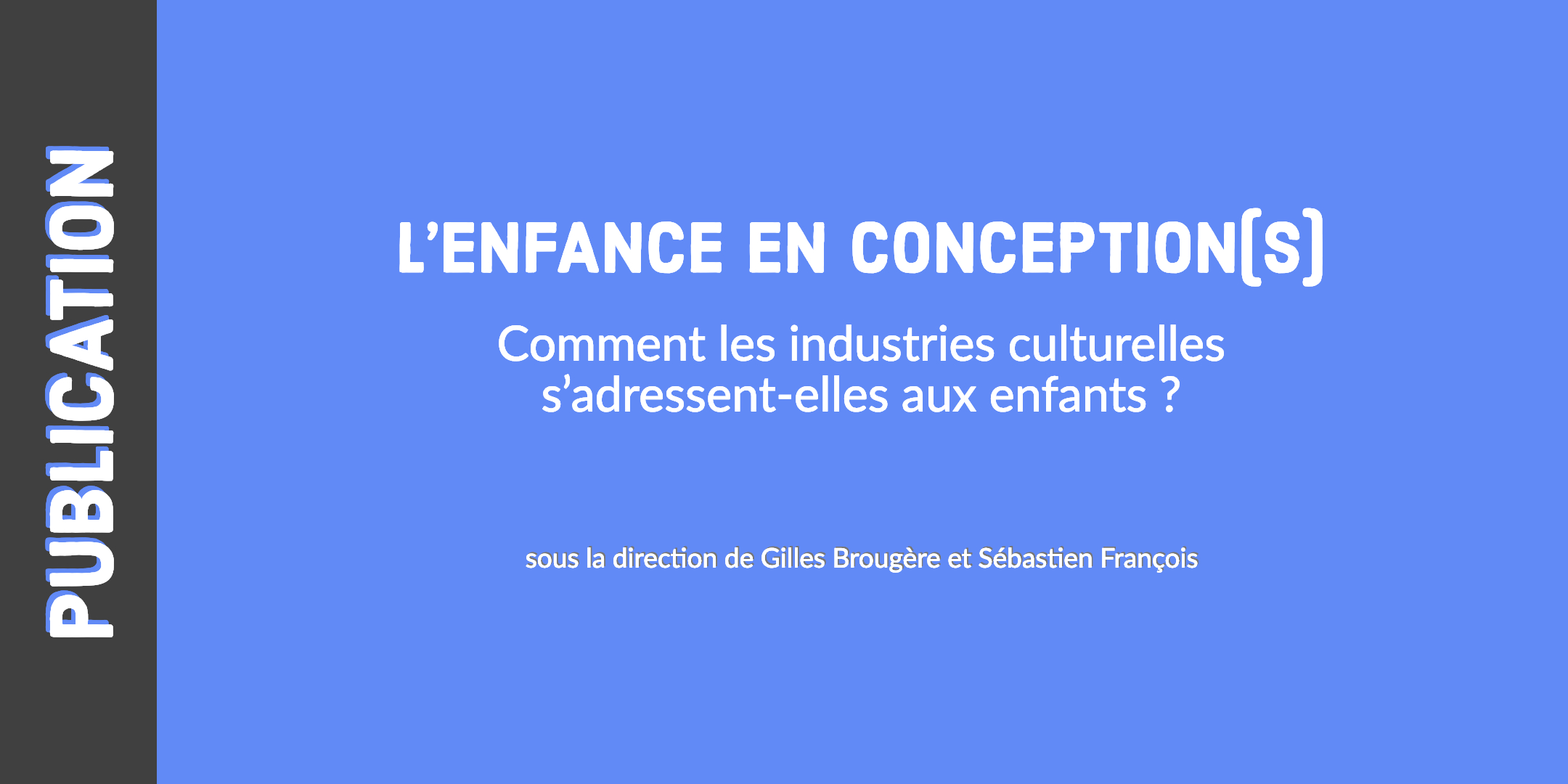 L'enfance en conception(s)